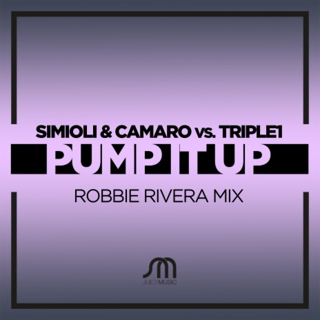 Pump It Up (Extended Mix) ft. Camaro & Triple 1 | Boomplay Music