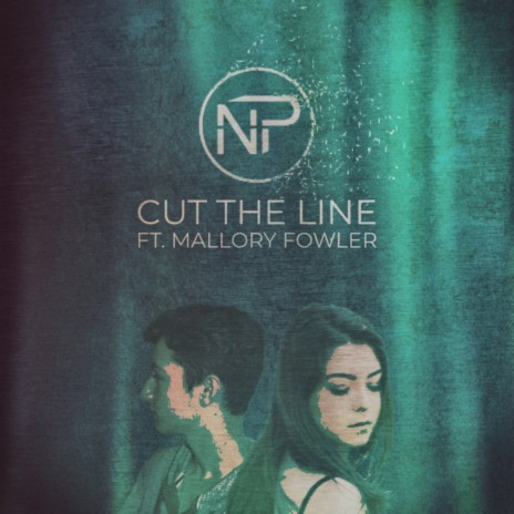 Cut the Line ft. Mallory Fowler | Boomplay Music