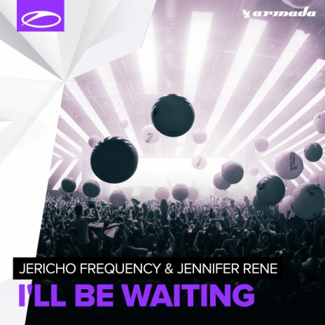 I'll Be Waiting (Extended Mix) ft. Jennifer Rene | Boomplay Music