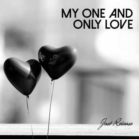 My One and Only Love | Boomplay Music