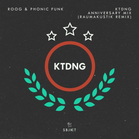 KTDNG Anniversary Mix (Extended Mix) ft. Phonic Funk | Boomplay Music