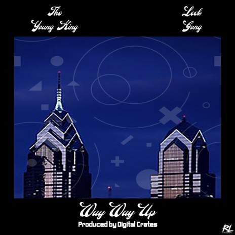 Way Way Up ft. Leek Gvng | Boomplay Music