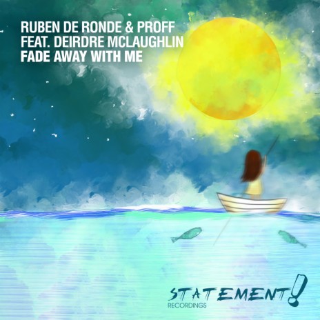 Fade Away With Me ft. PROFF & Deirdre McLaughlin | Boomplay Music