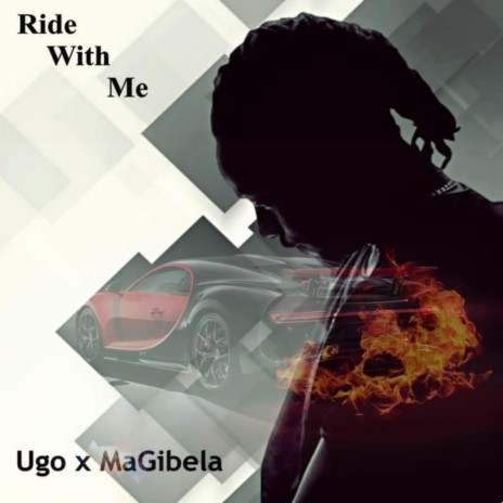 Ride with Me ft. MaGibela | Boomplay Music