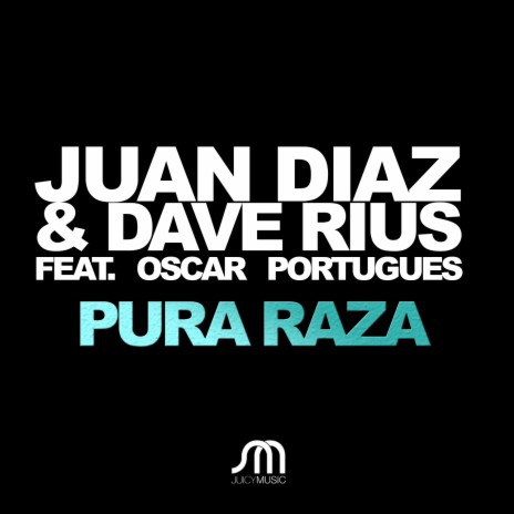 Pura Raza (Extended Mix) ft. Dave Rius & Oscar Portugues | Boomplay Music