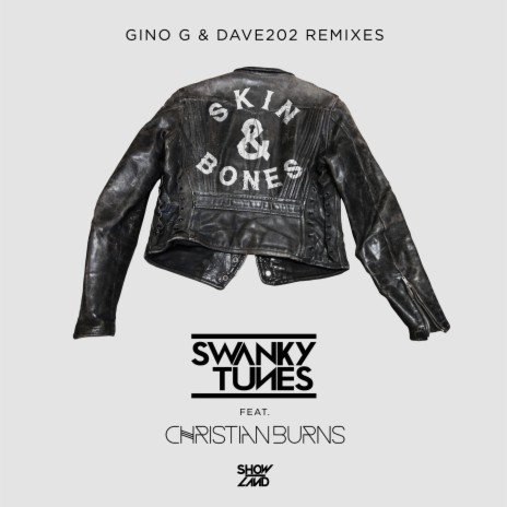 Skin & Bones (Dave202 Remix) ft. Christian Burns | Boomplay Music