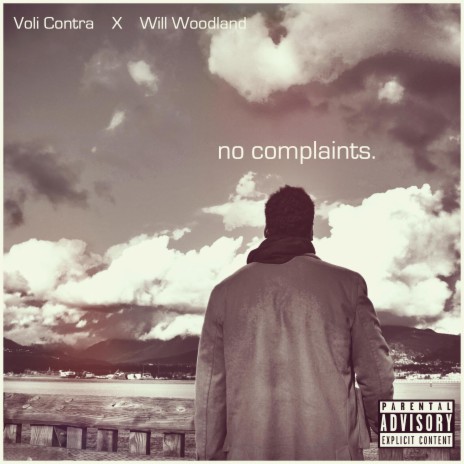 No Complaints (feat. Will Woodland) | Boomplay Music