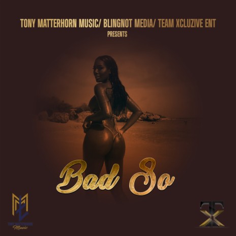 Bad So ft. DJ Norie & Troyton Rami | Boomplay Music