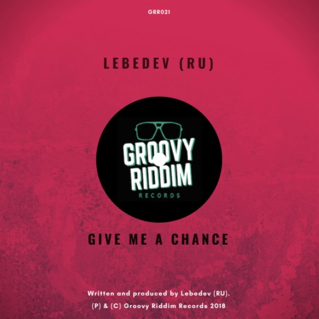 Give Me A Chance (Original Mix)