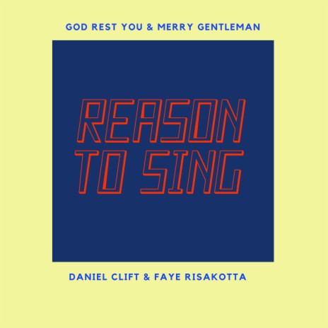 God Rest Ye, Merry Gentlemen ft. Daniel Clift & Faye Risakotta | Boomplay Music