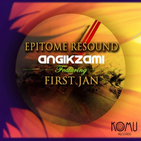 Angikzami (Original Mix) ft. First Jan | Boomplay Music