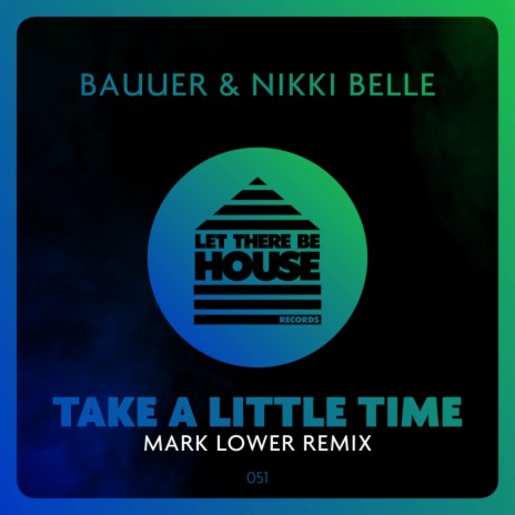 Take A Little Time (Mark Lower Remix) ft. Nikki Belle | Boomplay Music