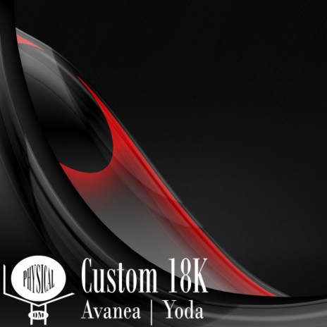 Custom K18 (Original Mix) ft. Yoda | Boomplay Music