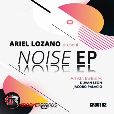 Noise (Original Mix) ft. Jacobo Palacio | Boomplay Music