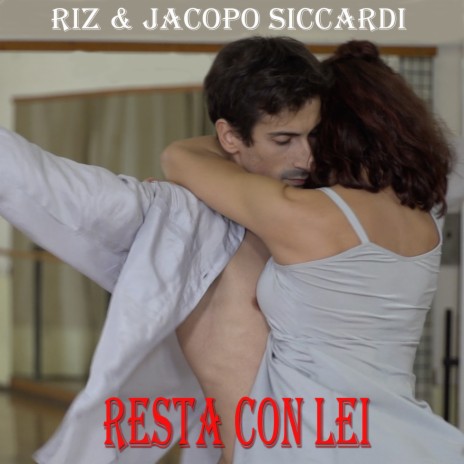 Resta con lei ft. Jacopo Siccardi | Boomplay Music