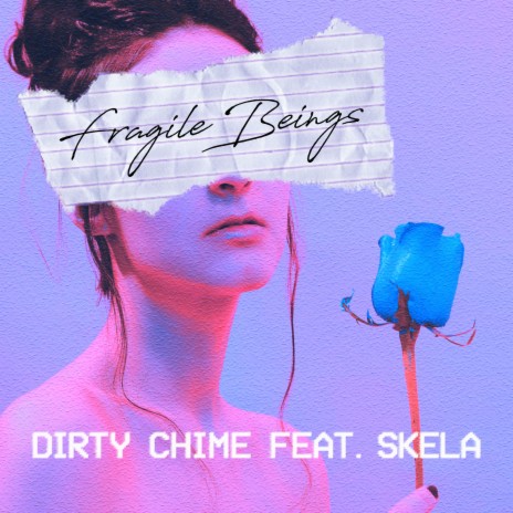 Fragile Beings ft. Skela | Boomplay Music