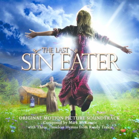 The Last Sin Eater (Main Titles) | Boomplay Music