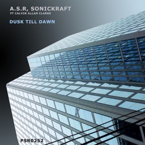 Dusk Til Dawn (Original Mix) ft. Sonickraft & Calvin Allan Clarke | Boomplay Music