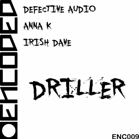 Driller (Original Mix) ft. Anna K & Irish Dave | Boomplay Music