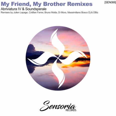 My Friend, My Brother (Bruno Motta Remix) ft. Soundsperale | Boomplay Music