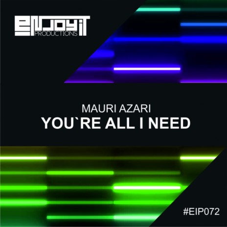 You're All I Need (Original Mix) | Boomplay Music