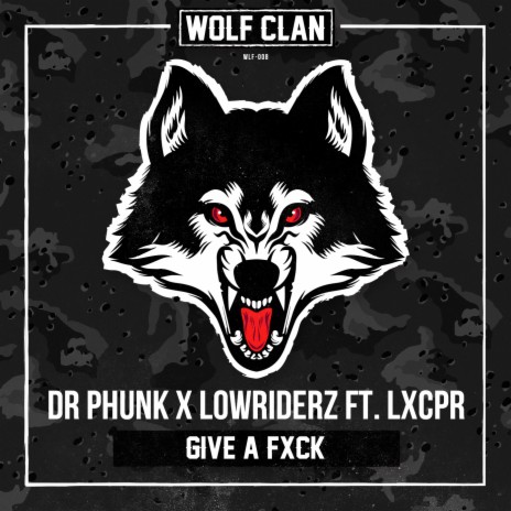 Give A Fxck ft. Lowriderz & LXCPR | Boomplay Music