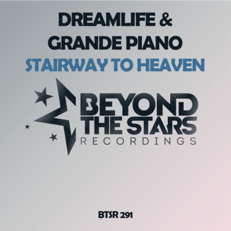 Stairway To Heaven (Original Mix) ft. Grande Piano | Boomplay Music