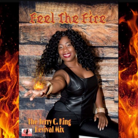 Feel The Fire (The Jerry C. King Revival Mix) | Boomplay Music