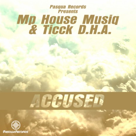 Accused (Original Mix) ft. Ticck D.H.A | Boomplay Music