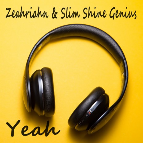 Yeah ft. Slim Shine Genius | Boomplay Music