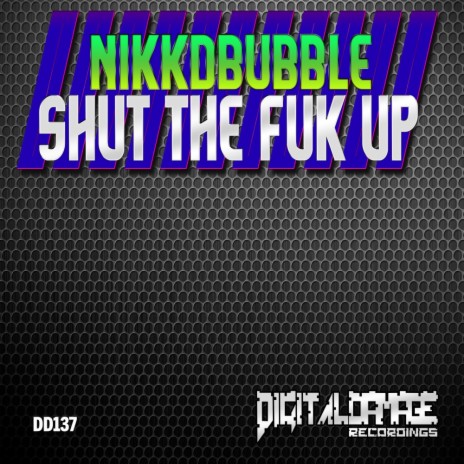Shut The Fuk Up (Original Mix)