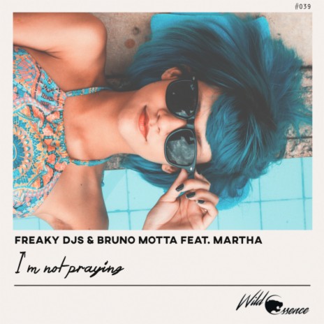 I'm Not Praying (Radio Edit) ft. Bruno Motta & Martha | Boomplay Music