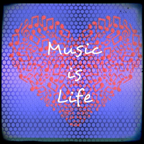 Music Is Life | Boomplay Music