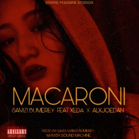 Macaroni ft. Xeda & AlxJoedan | Boomplay Music