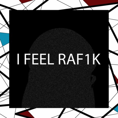 I Feel Rafik | Boomplay Music