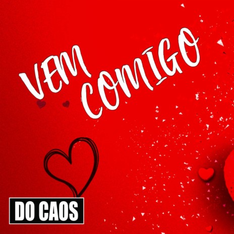 Vem Comigo ft. Do Caos, Flex Mob, T-Rex & Narciso | Boomplay Music