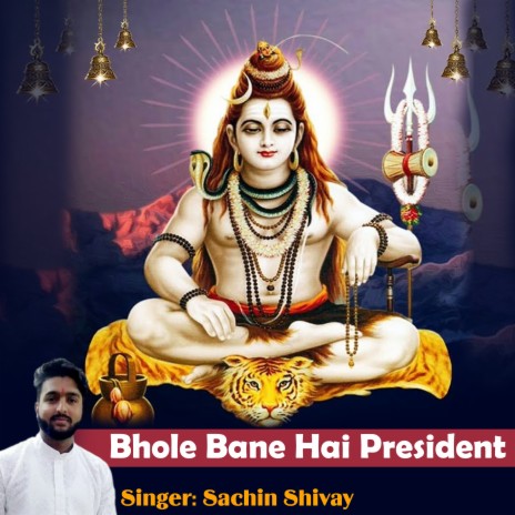 Bhole Bane Hai President | Boomplay Music