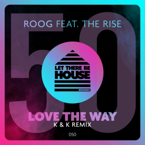 Love The Way (K&K Extended Remix) ft. The Rise