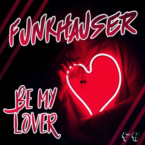 Be My Lover (Original Mix)