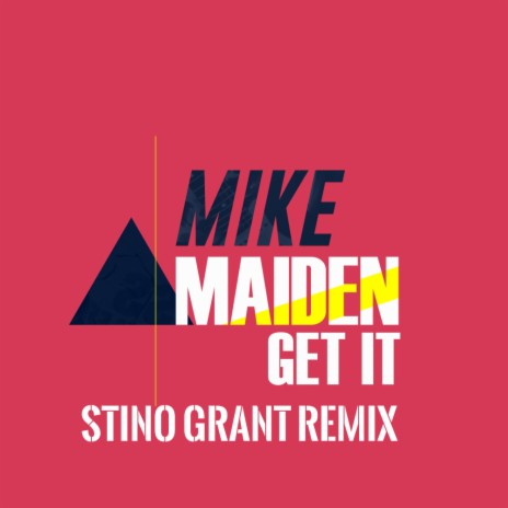 Get It (Stino Grant Remix) | Boomplay Music