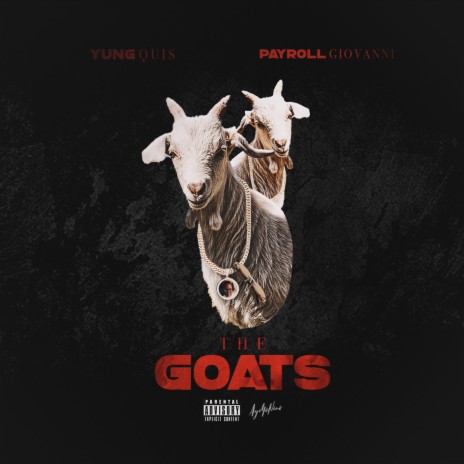 The Goats ft. Payroll Giovanni | Boomplay Music