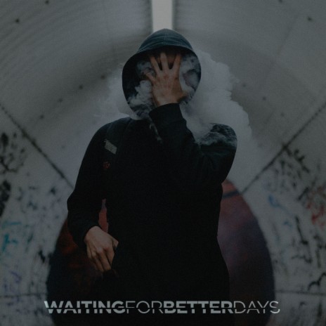 Waiting For Better Days (Original Mix)