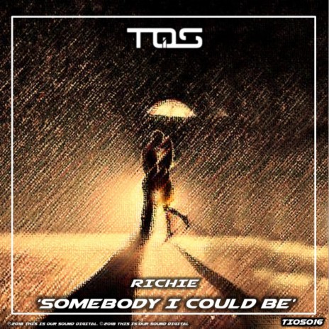 Somebody I Could Be (Original Mix)