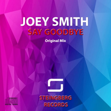 Say Goodbye (Original Mix) | Boomplay Music