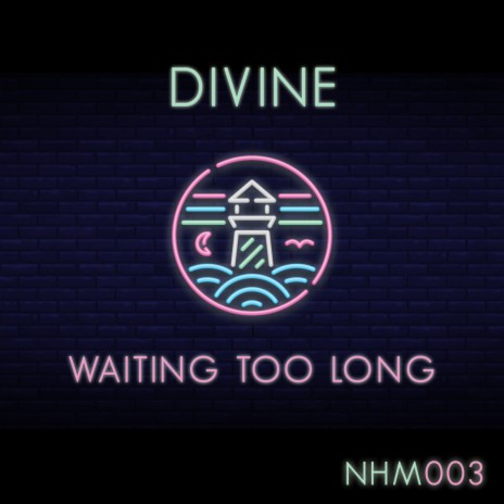 Waiting Too Long (Original Mix)