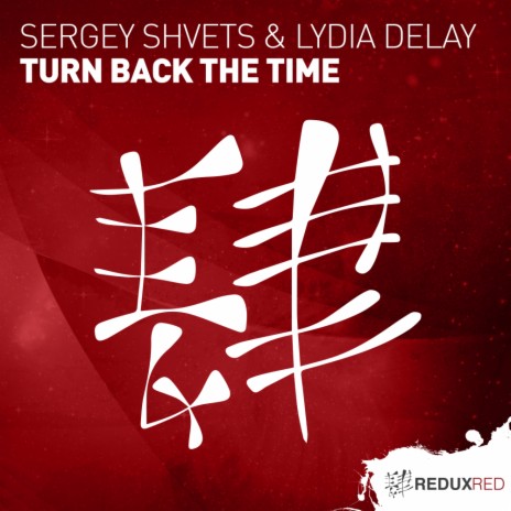 Turn Back The Time (Extended Mix) ft. Lydia DeLay | Boomplay Music