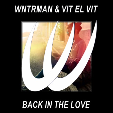 Back In The Love (Original Mix) ft. VIT EL VIT | Boomplay Music