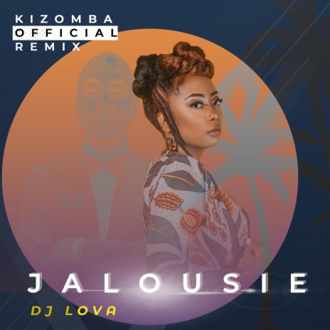 Jalousie (DJ Lova Kizomba Official Remix) | Boomplay Music