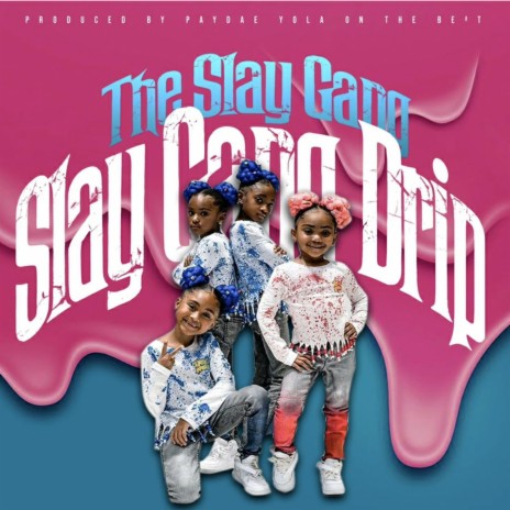 Slay Gang Drip | Boomplay Music