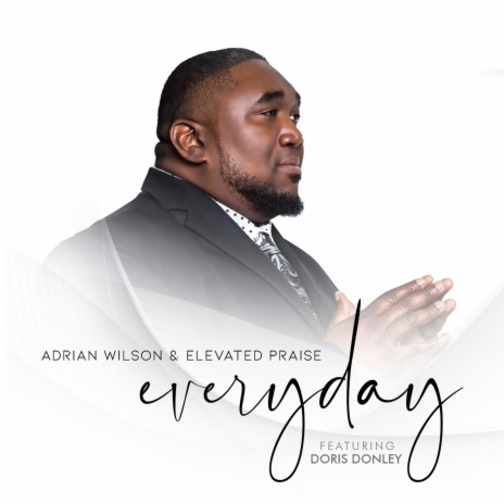 Everyday ft. Elevated Praise & Doris Donley | Boomplay Music